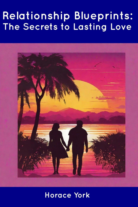 Kniha Relationship Blueprints Horace York