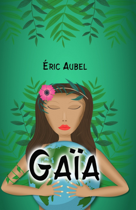Kniha Gaïa Eric Aubel