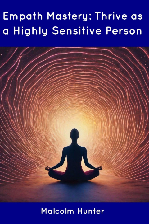 Kniha Empath Mastery Malcolm Hunter
