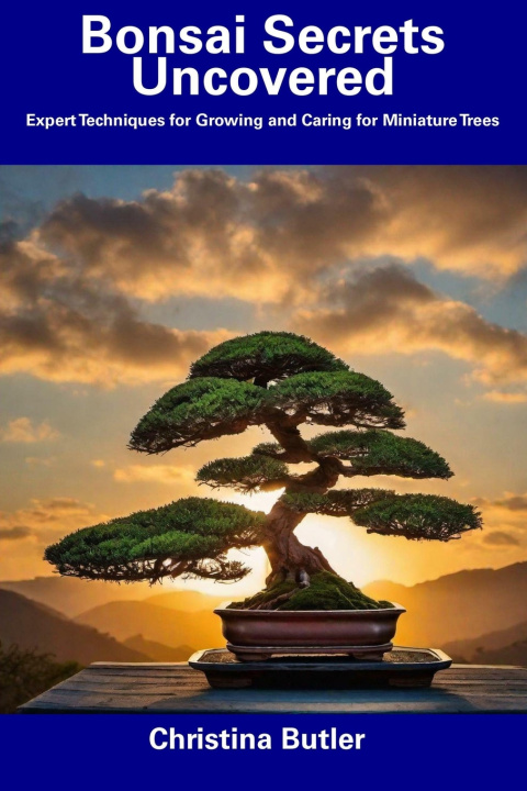 Kniha Bonsai Secrets Uncovered Christina Butler