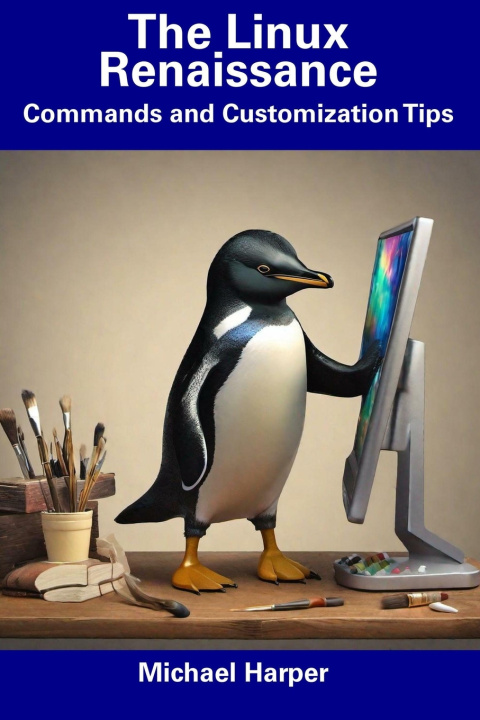 Kniha The Linux Renaissance Michael Harper