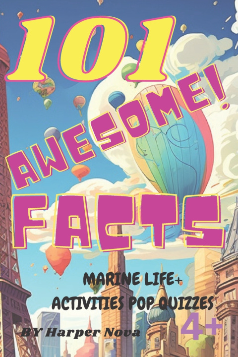 Kniha 101 AWESOME FACTS - MARINE LIFE + POP QUIZZES Harper Nova