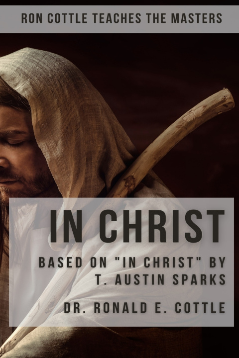 Knjiga In Christ Ronald E. Cottle