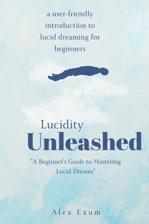 Kniha Lucidity Unleashed Alex Exum