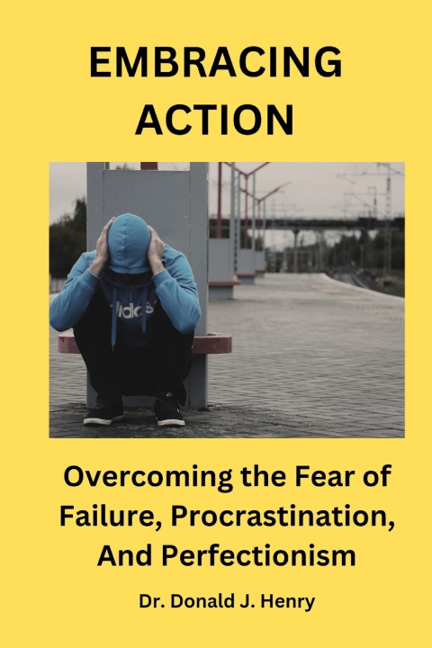 Kniha EMBRACING ACTION Dr. Donald J. Henry