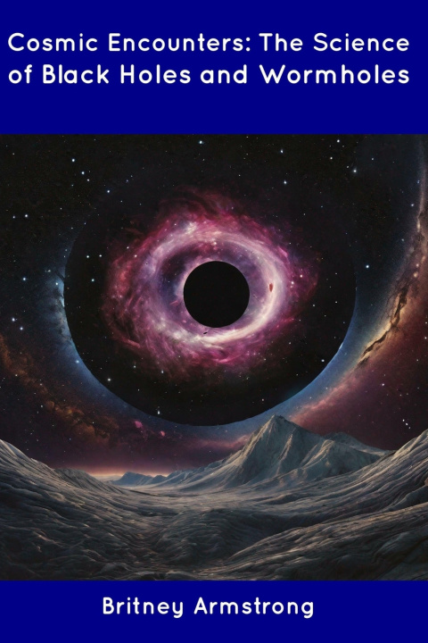 Knjiga Cosmic Encounters Britney Armstrong