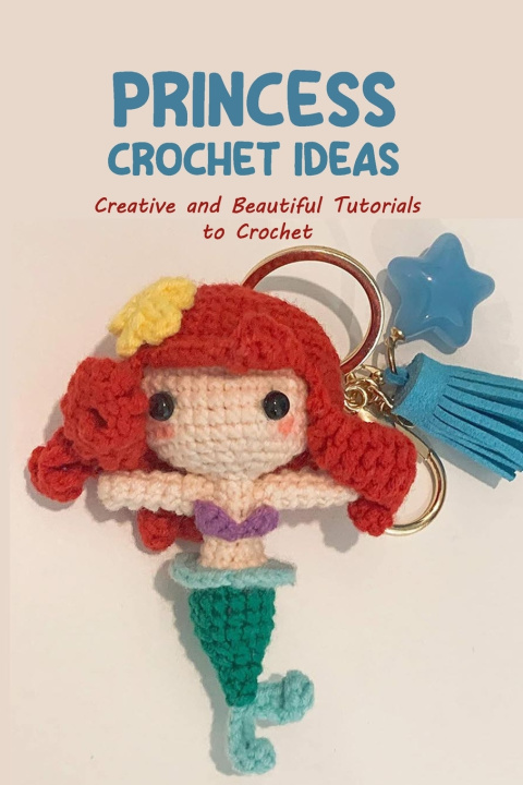 Knjiga Princess Crochet Ideas Andrew King