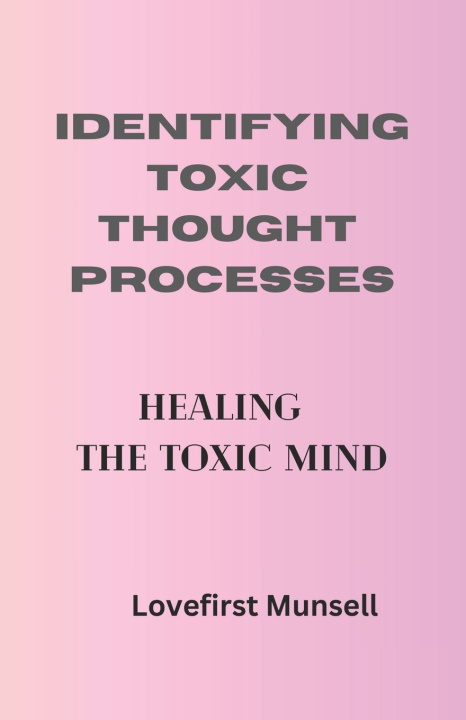 Kniha Identifying Toxic Thought Processes Lovefirst Munsell