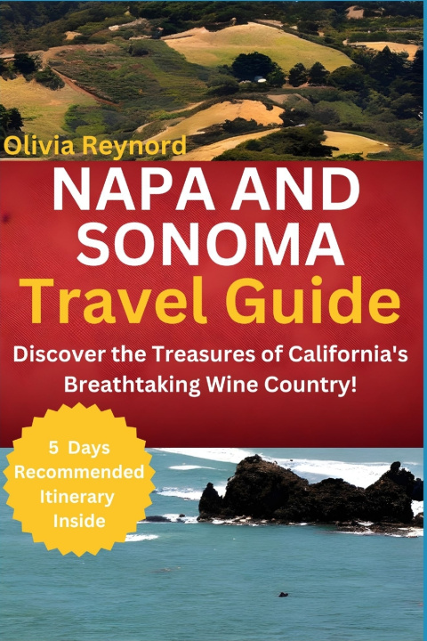 Kniha Napa and Sonoma Travel Guide Olivia Reynord