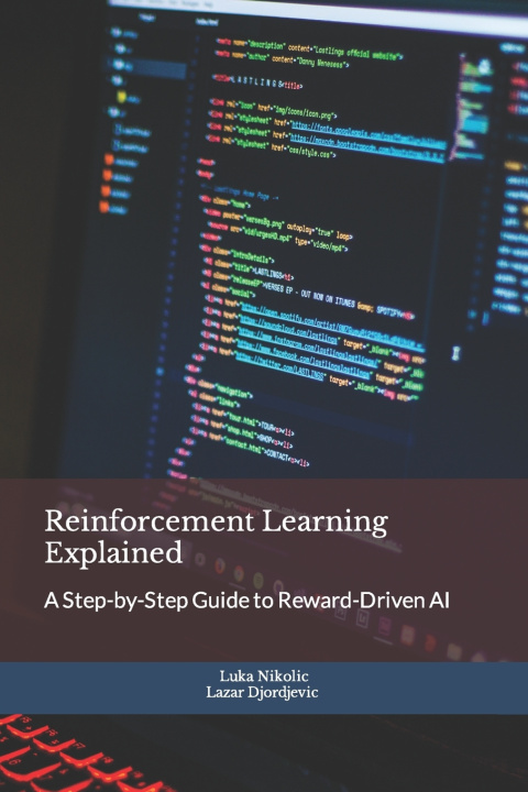 Kniha Reinforcement Learning Explained Lazar Djordjevic