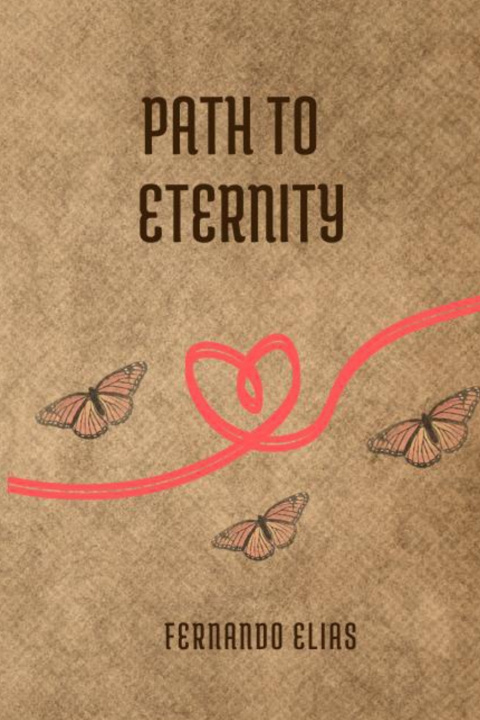 Kniha PATH TO ETERNITY FERNANDO ALBERTO ELIAS BASTARRACHEA