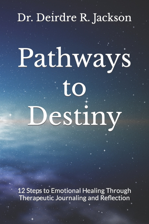 Kniha Pathways to Destiny Dr. Deirdre R. Jackson