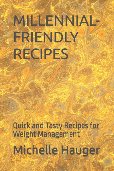 Knjiga MILLENNIAL-FRIENDLY RECIPES Michelle Hauger