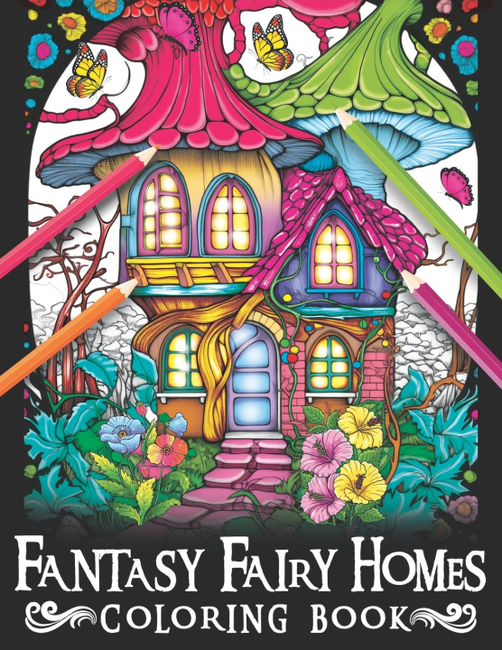 Kniha Fantasy Fairy Homes Coloring Book Dale k. Smith