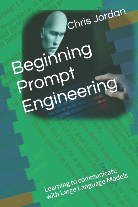 Kniha Beginning Prompt Engineering Chris Jordan
