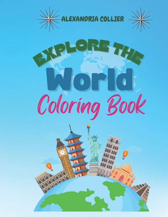Kniha Explore the World Coloring Book Alexandria Collier