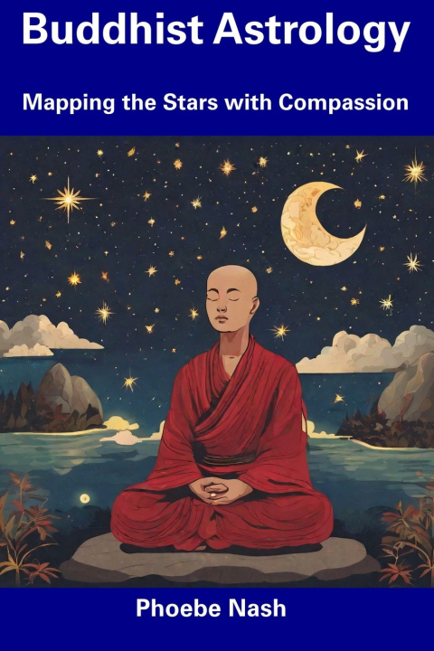Knjiga Buddhist Astrology Phoebe Nash