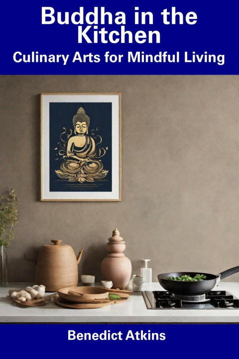 Boek Buddha in the Kitchen Benedict Atkins