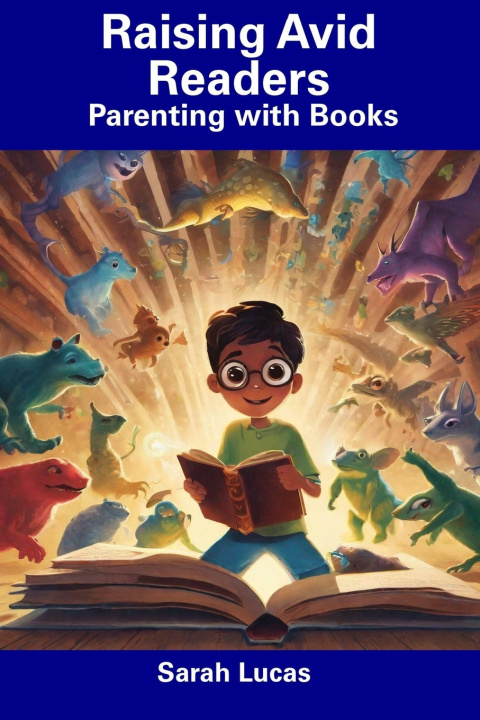 Kniha Raising Avid Readers Sarah Lucas