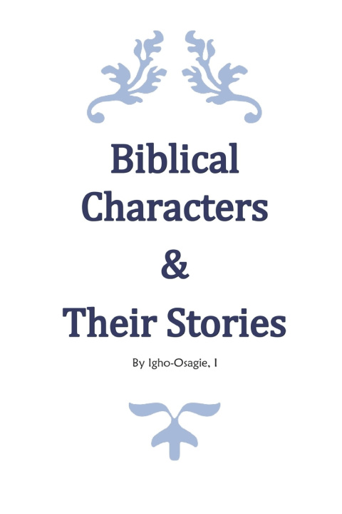 Knjiga Biblical Characters & Their Stories Imuetinyan Uyiosa Igho-Osagie