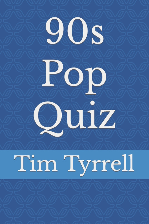Knjiga 90s Pop Quiz Tim Tyrrell