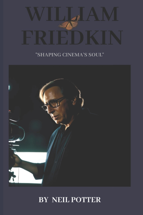 Kniha William Friedkin Neil Potter