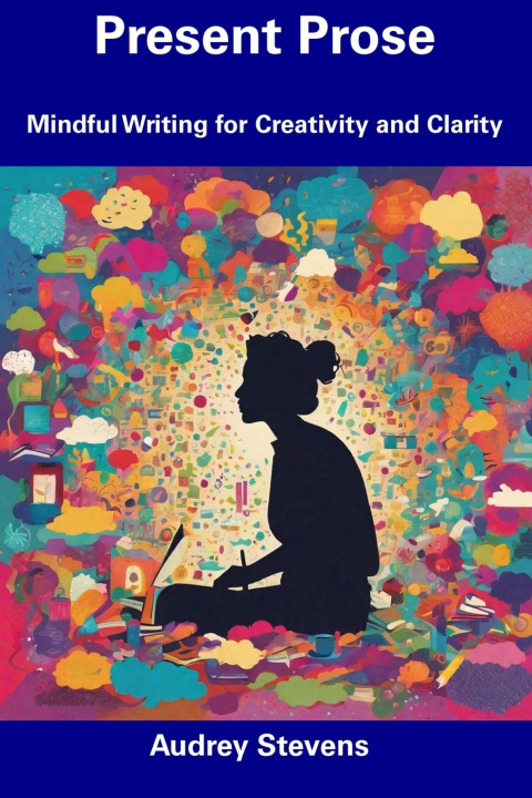 Knjiga Present Prose Audrey Stevens