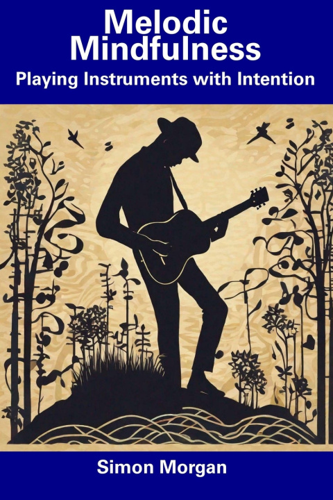 Knjiga Melodic Mindfulness Simon Morgan