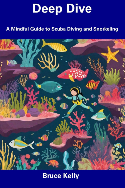 Kniha Deep Dive Bruce Kelly