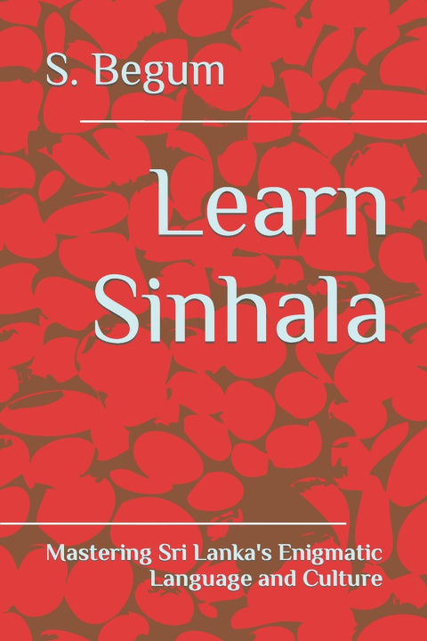Kniha Learn Sinhala S. Begum