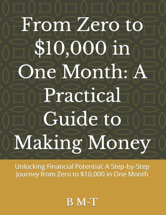 Knjiga From Zero to $10,000 in One Month B M-T