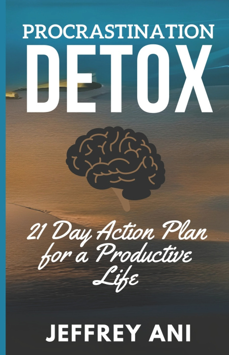 Knjiga Procrastination Detox Jeffrey Ani