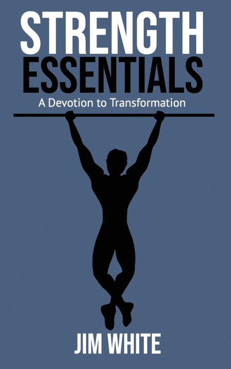Kniha Strength Essentials Jim White