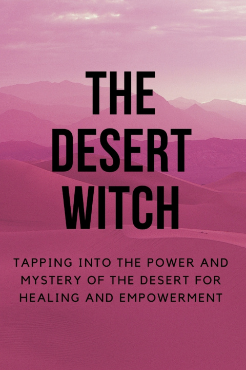 Kniha The Desert Witch Nichole Callaghan