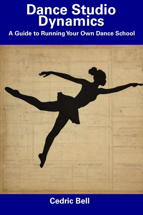 Kniha Dance Studio Dynamics Cedric Bell