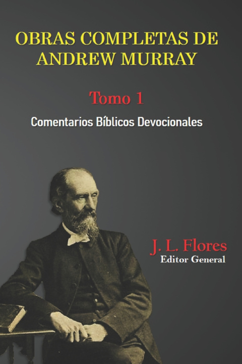 Kniha Obras Completas de Andrew Murray Tomo 1 J. L. Flores
