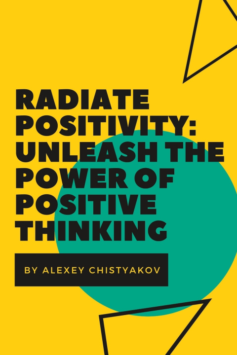 Kniha Radiate Positivity Alexey Chistyakov