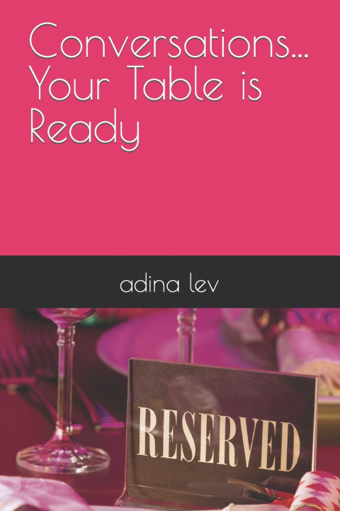 Kniha Conversations... Your Table is Ready adina lev