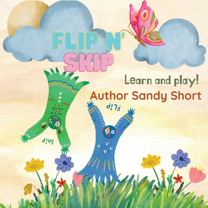 Knjiga Flip and Skip Learn and Play Sandy M Short