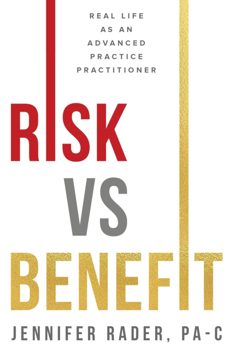 Knjiga Risk vs. Benefit Jennifer Rader MSPA