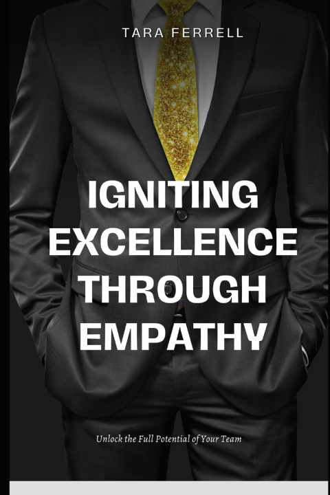 Knjiga Igniting Excellence through Empathy Tara Ferrell