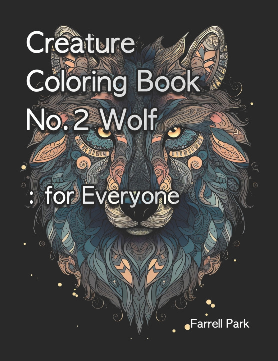 Kniha Creature Coloring Book No.2 Wolf Farrell Park