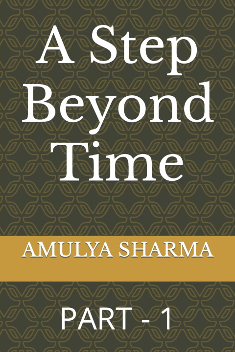 Kniha A Step Beyond Time AMULYA SHARMA
