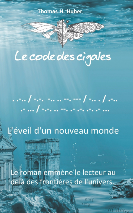 Kniha Le code des cigales Thomas H. Huber