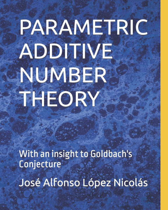 Kniha PARAMETRIC ADDITIVE NUMBER THEORY José Alfonso López Nicolás