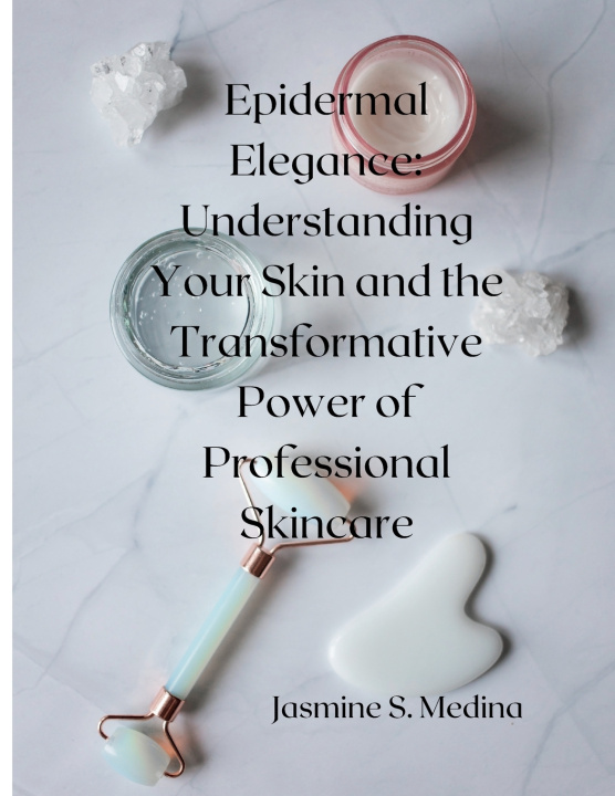 Kniha Epidermal Elegance Jasmine S. Medina
