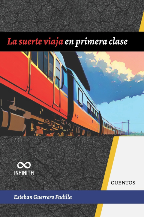 Kniha La suerte viaja en primera clase Esteban Guerrero Padilla