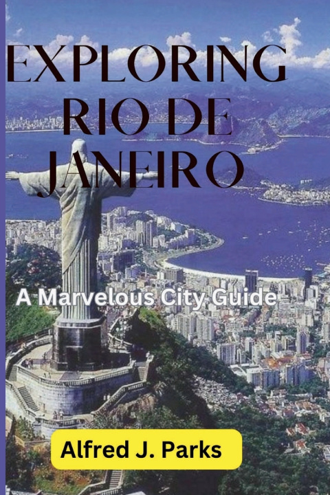 Kniha Exploring Rio de Janeiro Alfred J. Parks