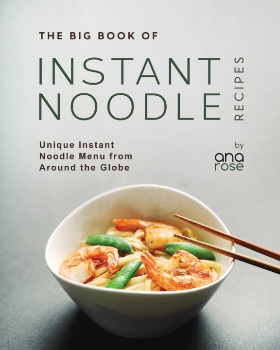 Buch The Big Book of Instant Noodle Recipes Ana Rose