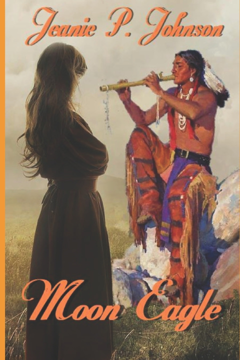 Kniha Moon Eagle Jeanie P. Johnson